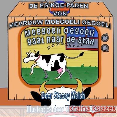 De Es-Koe-Paden van mevrouw Moegoeli Oegoeli: Moegoeli Oegoeli gaat naar de stad Van Sise, Thijis 9781501025433 Createspace - książka