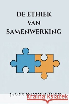 de ethiek van samenwerking Moorkens, Tuur, Tufts, James Hayden 9798257739538 Independently Published - książka