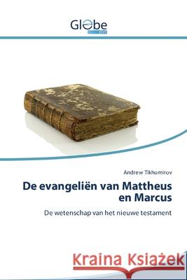 De evangeliën van Mattheus en Marcus Tikhomirov, Andrew 9786200601032 GlobeEdit - książka