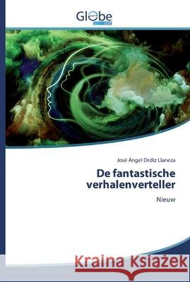 De fantastische verhalenverteller José Ángel Ordiz Llaneza 9786200508430 Globeedit - książka