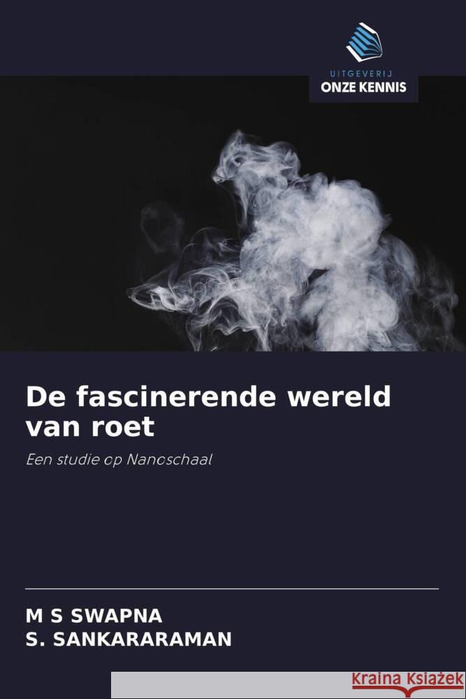 De fascinerende wereld van roet SWAPNA, M S, Sankararaman, S. 9786200886774 Uitgeverij Onze Kennis - książka