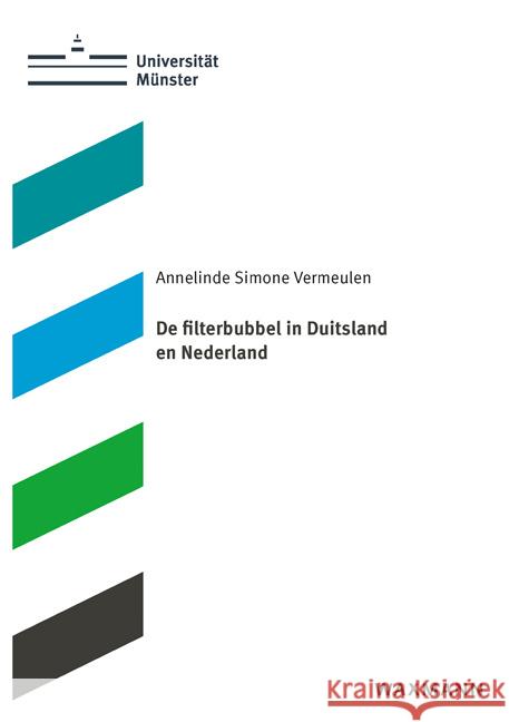 De filterbubbel in Duitsland en Nederland Vermeulen, Annelinde 9783830949213 Waxmann Verlag GmbH - książka