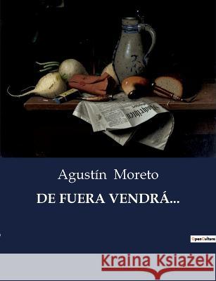 de Fuera Vendra... Agustin Moreto   9791041937691 Culturea - książka