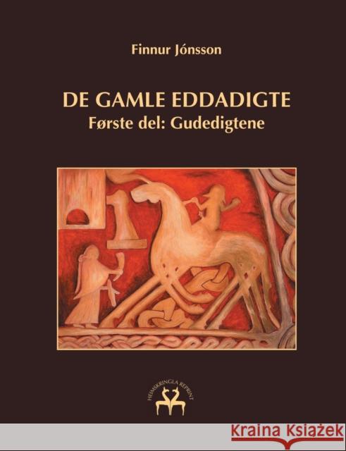 De gamle eddadigte I: Første del: Gudedigtene Jónsson, Finnur 9788743011941 Books on Demand - książka