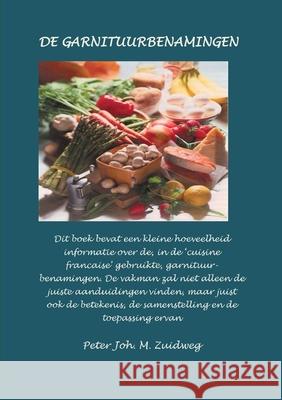 De Garnituurbenamingen Peter Joh M. Zuidweg 9780244755430 Lulu.com - książka