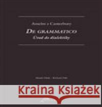 De grammatico. Úvod do dialektiky Anselm z Canterbury 9788088013907 Scriptorium - książka
