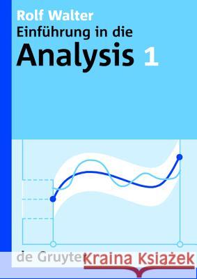 De Gruyter Lehrbuch Einführung in die Analysis Walter, Rolf 9783110195392 Walter de Gruyter - książka