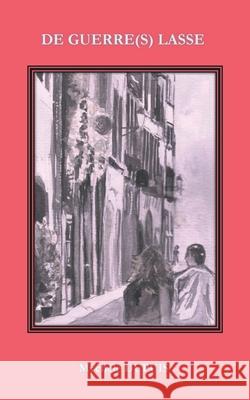 De guerre(s) lasse Mychèle Dupuis 9782322274444 Books on Demand - książka
