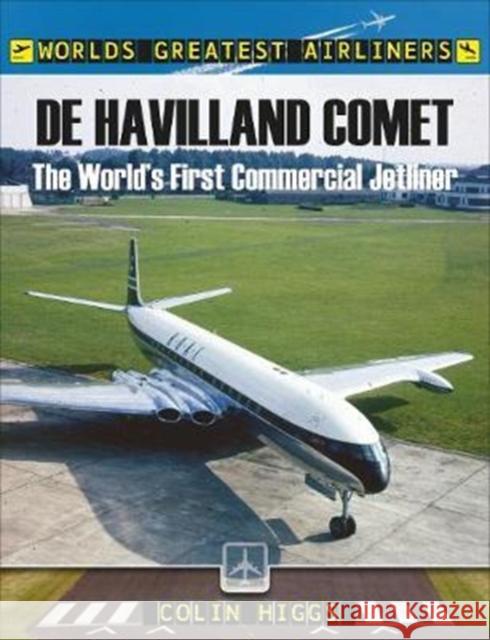 De Havilland Comet: The World's First Commercial Jetliner Colin Higgs 9781526719614 Air World - książka