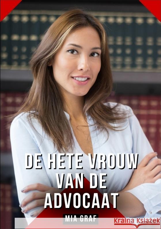 De hete vrouw van de advocaat Graf, Mia 9783384446732 Mia Graf - książka