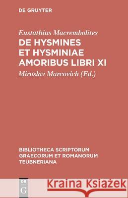De Hysmines Et Hysminiae Amor CB Macrembolites 9783598712326 The University of Michigan Press - książka