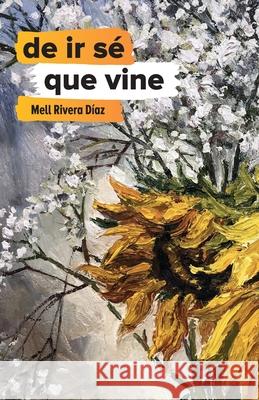 de ir s? que vine Mell River 9781792375965 Editora Educacion Emergente - książka