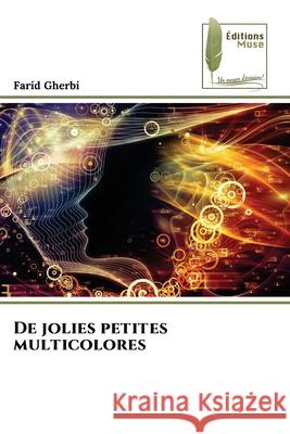 De jolies petites multicolores Gherbi, Farid 9786209157011 Éditions Muse - książka