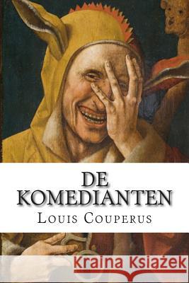 De komedianten Couperus, Louis 9781502475619 Createspace - książka