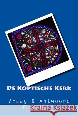 De Koptische Kerk: Vraag & Antwoord Khalil, Elham 9789490615222 Elham Khalil - książka