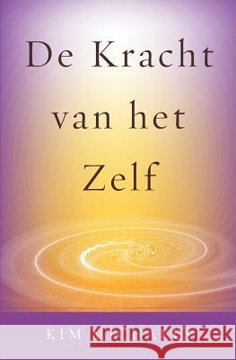 De Kracht van het Zelf Michaels, Kim 9788793297296 More to Life Publishing - książka