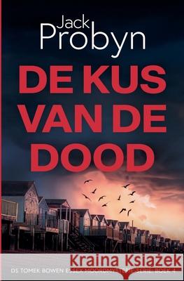 De Kus van de Dood Jack Probyn 9781805202127 Cliff Edge Press - książka