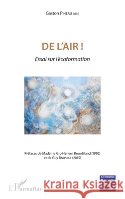 De l'air !: Essai sur l'?coformation Gaston Pineau 9782343068145 Editions L'Harmattan - książka