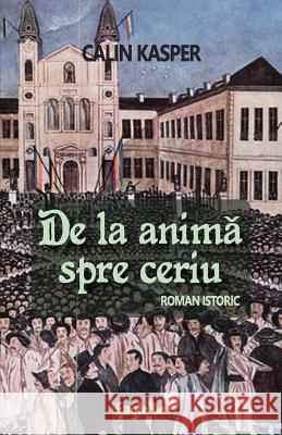 de la Anima Spre Ceriu Calin Kasper 9781979363013 Createspace Independent Publishing Platform - książka