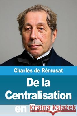 De la Centralisation en France Charles d 9783690823425 Prodinnova - książka