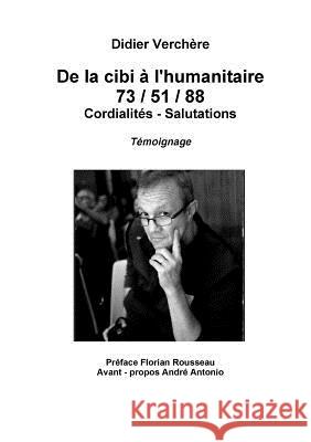 De la Cibi à l'humanitaire Verchere, Didier 9780244687526 Lulu.com - książka