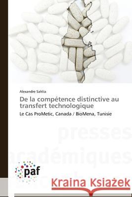 de la Compétence Distinctive Au Transfert Technologique Sahlia-A 9783838178837 Presses Academiques Francophones - książka