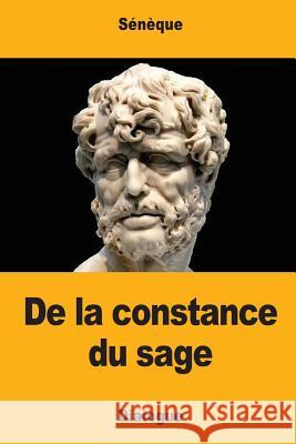 De la constance du sage: ou Que le sage n'est pas atteint par l'injure Baillard, Joseph 9781548118983 Createspace Independent Publishing Platform - książka