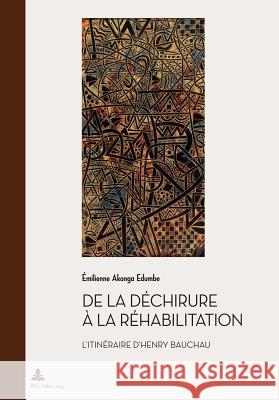 de la Déchirure À La Réhabilitation: L'Itinéraire d'Henry Bauchau Quaghebeur, Marc 9789052017716 P.I.E.-Peter Lang S.a - książka