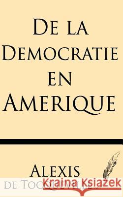 de la Democratie En Amerique Alexis D 9781628450620 Windham Press - książka