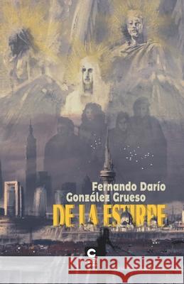 De la Estirpe: (1 Trilogía de vampiros El ascenso de los Eones) Rodríguez Asperilla, Héctor 9789860666380 Ediciones Catay - książka