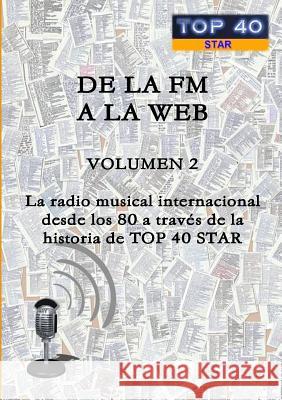 de la FM a la Web - Volumen 2 González Álvarez, Alexis Jesús 9781326557799 Lulu.com - książka