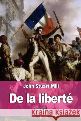 De la liberté DuPont-White, Charles 9781530143085 Createspace Independent Publishing Platform - książka