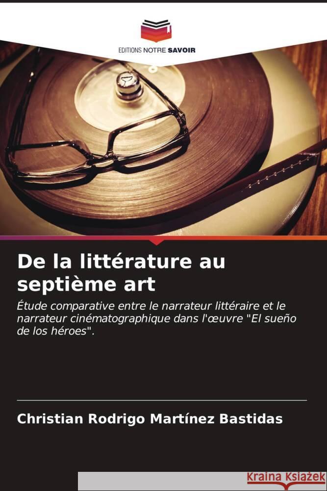 De la litt?rature au septi?me art Christian Rodrigo Mart?ne 9786207156276 Editions Notre Savoir - książka