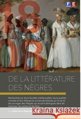 De la Littérature des Nègres Abbé Henri, Grégoire Baptiste 9781944556051 Edition Du Domaine - książka