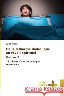 De la léthargie diabolique au réveil spirituel Volume 2 Junior, Lembe 9786203842425 Ditions Croix Du Salut - książka