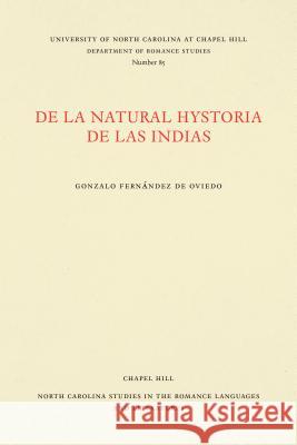 de la Natural Hystoria de Las Indias Gonzalo Fernandez D 9780807890851 University of North Carolina at Chapel Hill D - książka