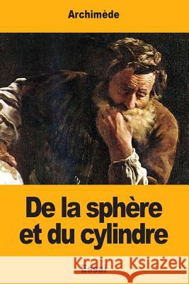 De la sphère et du cylindre Peyrard, Francois 9781977744982 Createspace Independent Publishing Platform - książka