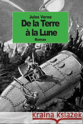 De la Terre a la Lune Verne, Jules 9781500905002 Createspace - książka