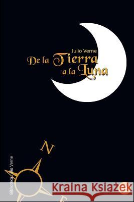 De la Tierra a la Luna Fresneda, Ruben 9781492162520 Createspace - książka