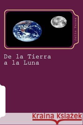 De la Tierra a la Luna Hernandez B., Martin 9781516993390 Createspace - książka