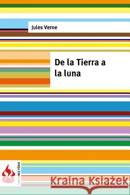 De la Tierra a la luna: (low cost). Edición limitada Verne, Jules 9781515383352 Createspace - książka