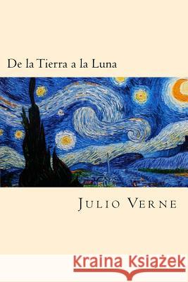 De la Tierra a la luna (Spanish Edition) Verne, Julio 9781539866602 Createspace Independent Publishing Platform - książka