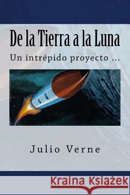 De la Tierra a la Luna (Spanish) Edition Verne, Julio 9781546703907 Createspace Independent Publishing Platform - książka