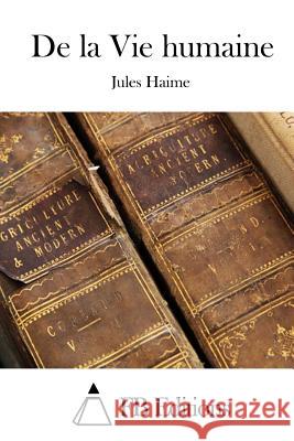 De la Vie humaine Fb Editions 9781508656494 Createspace - książka