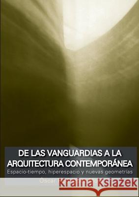 De las vanguardias a la arquitectura contempor?nea Oscar Rodr?guez-Mora 9789874160614 Nobuko/Diseno Editorial - książka