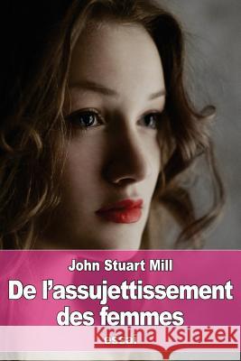De l'assujettissement des femmes Cazelles, Emile 9781523760473 Createspace Independent Publishing Platform - książka