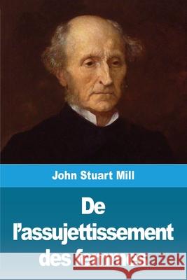 De l'assujettissement des femmes John Stuart Mill 9783967877175 Prodinnova - książka