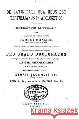 de Latinitate Qua Usus Est Tertullianus in Apologetico Gerrit Blokhuis 9781530634804 Createspace Independent Publishing Platform - książka