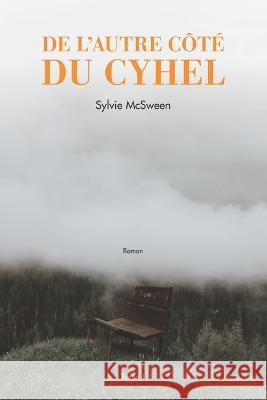 De l'autre côté du Cyhel Sylvie McSween 9782982032736 Banq - książka