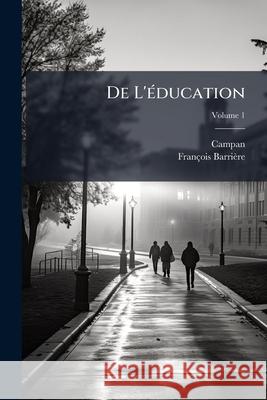 De L'éducation, Volume 1 Campan 9781145035997  - książka